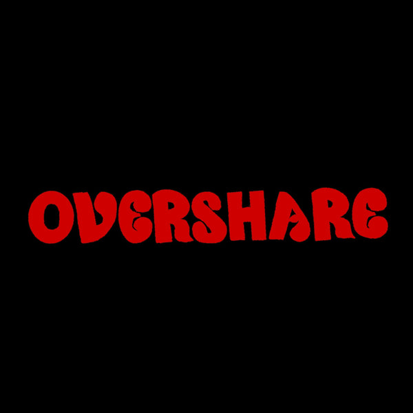 Overshare
